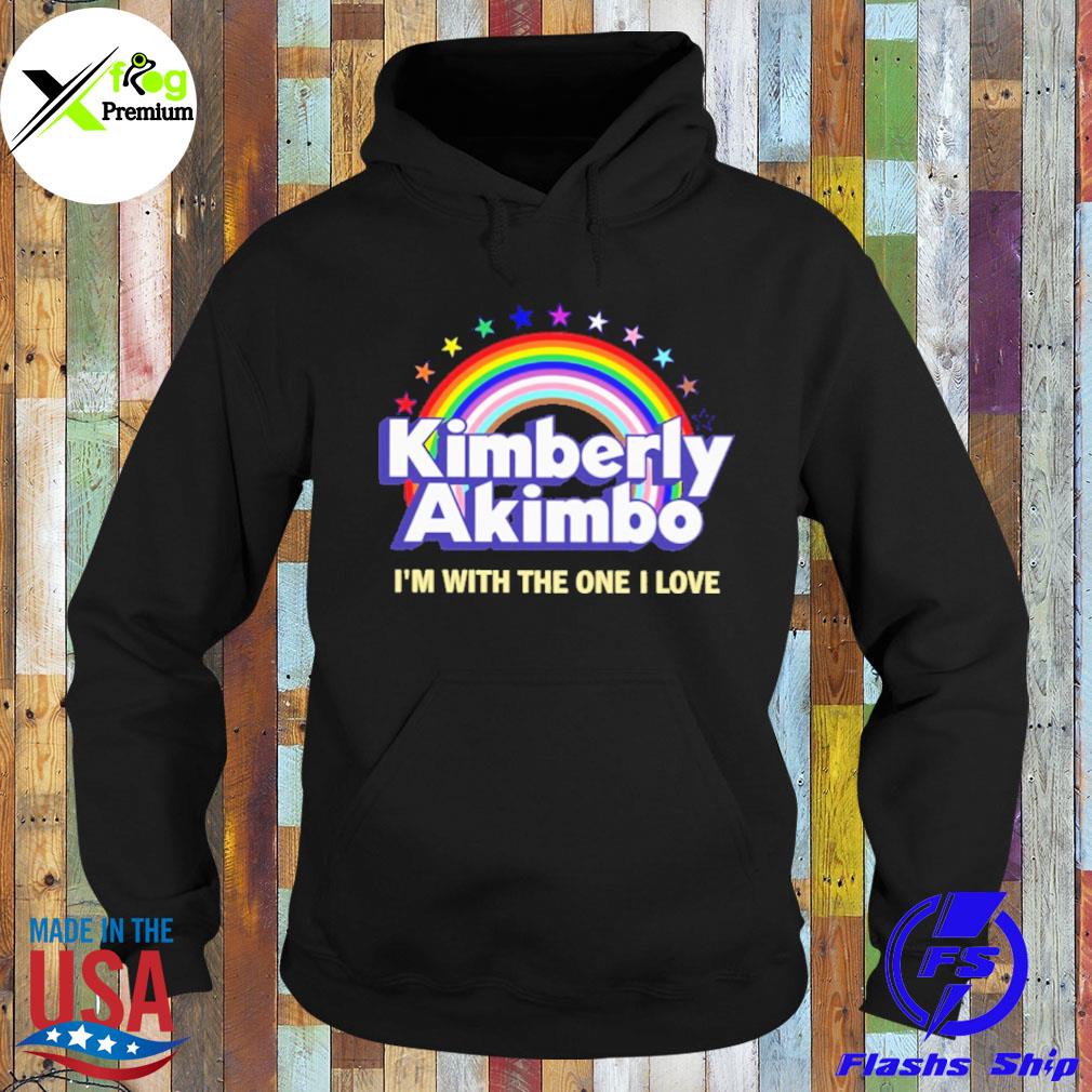 Kimberly akimbo I'm with the one I love s Hoodie