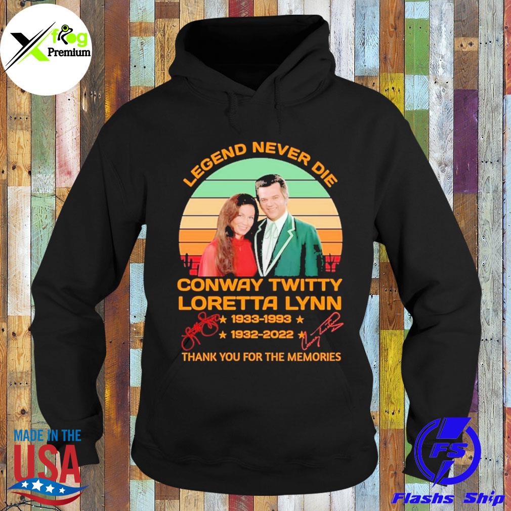 Legend never die conway twitty loretta lynn thank you for the memories s Hoodie