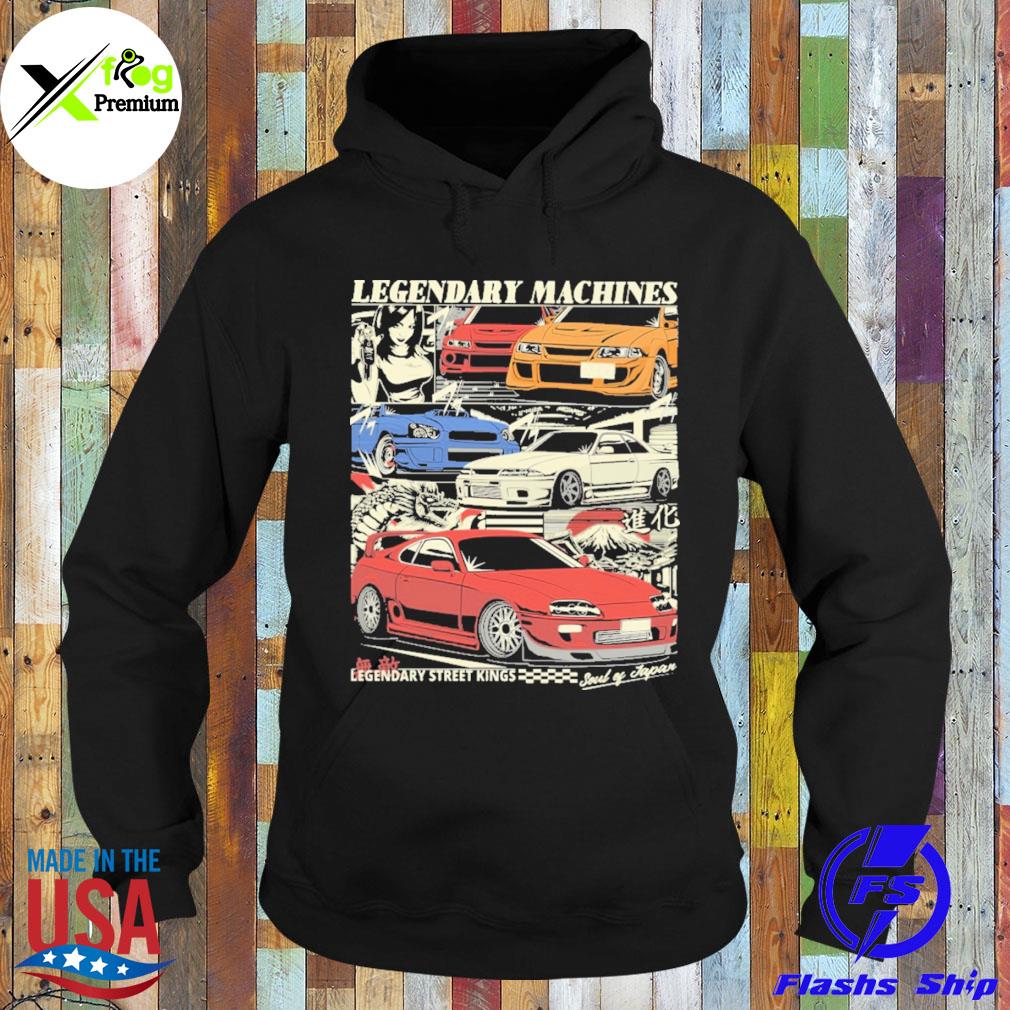 Legendary machines legendary street kings soul of Japan s Hoodie