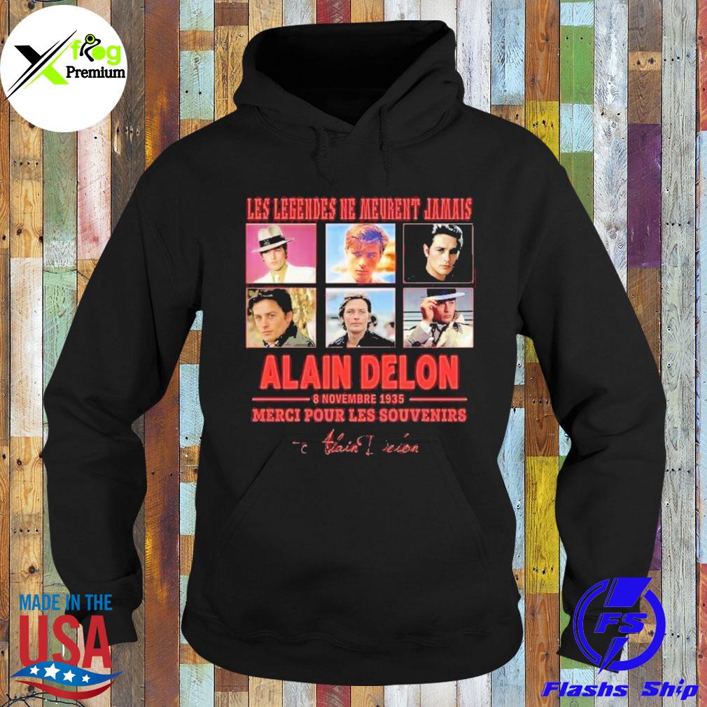 Les legendes ne meurent jamais alain delon mercI pour les souvenirs s Hoodie