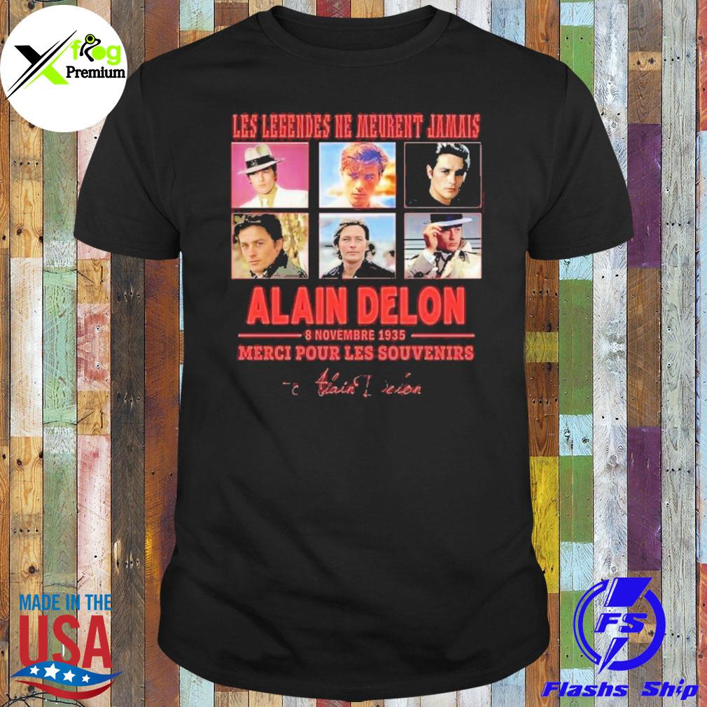 Les legendes ne meurent jamais alain delon mercI pour les souvenirs shirt
