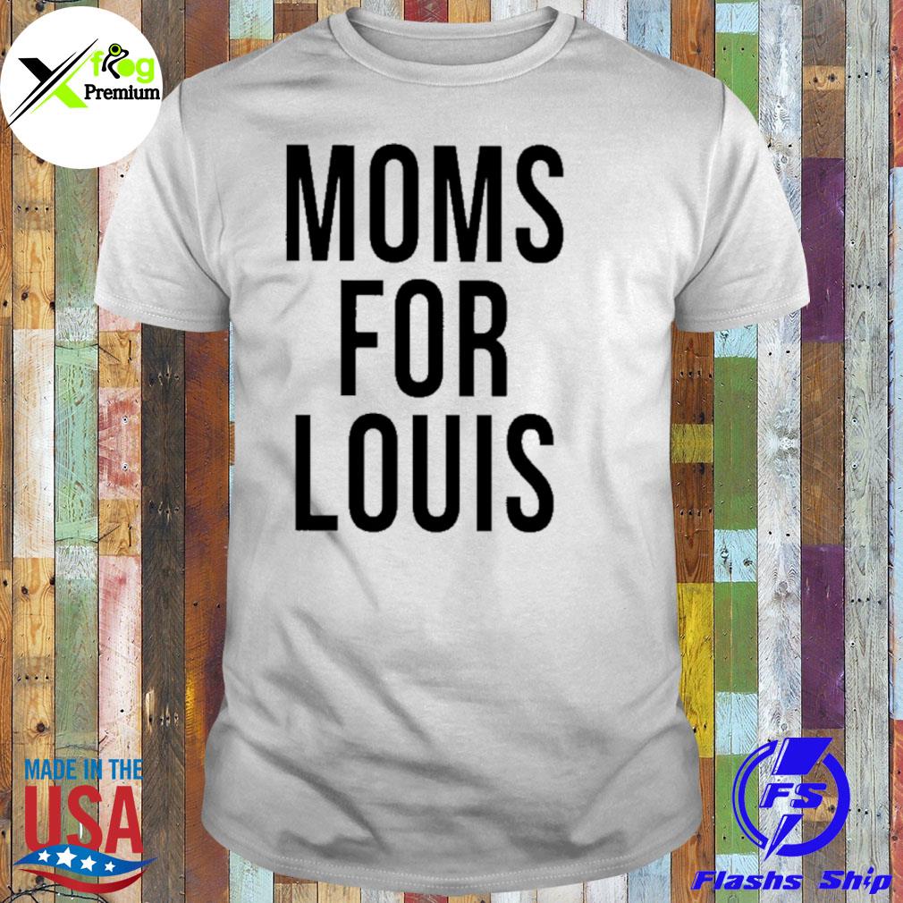 Moms for louis shirt