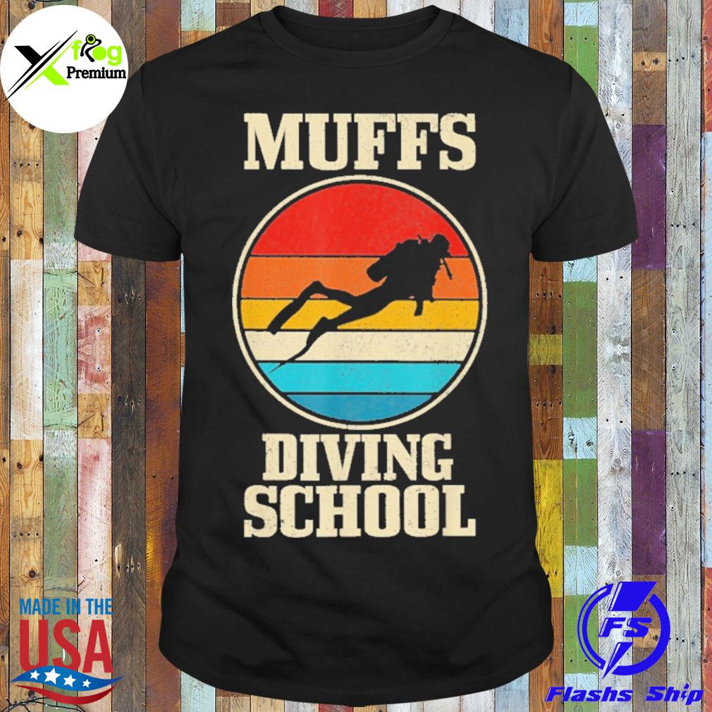Muffs diving school shirt