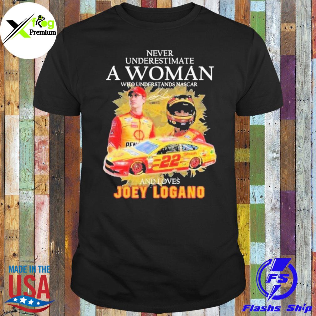 Never underestimate a woman who understand and nascar and loves joey logano shirt