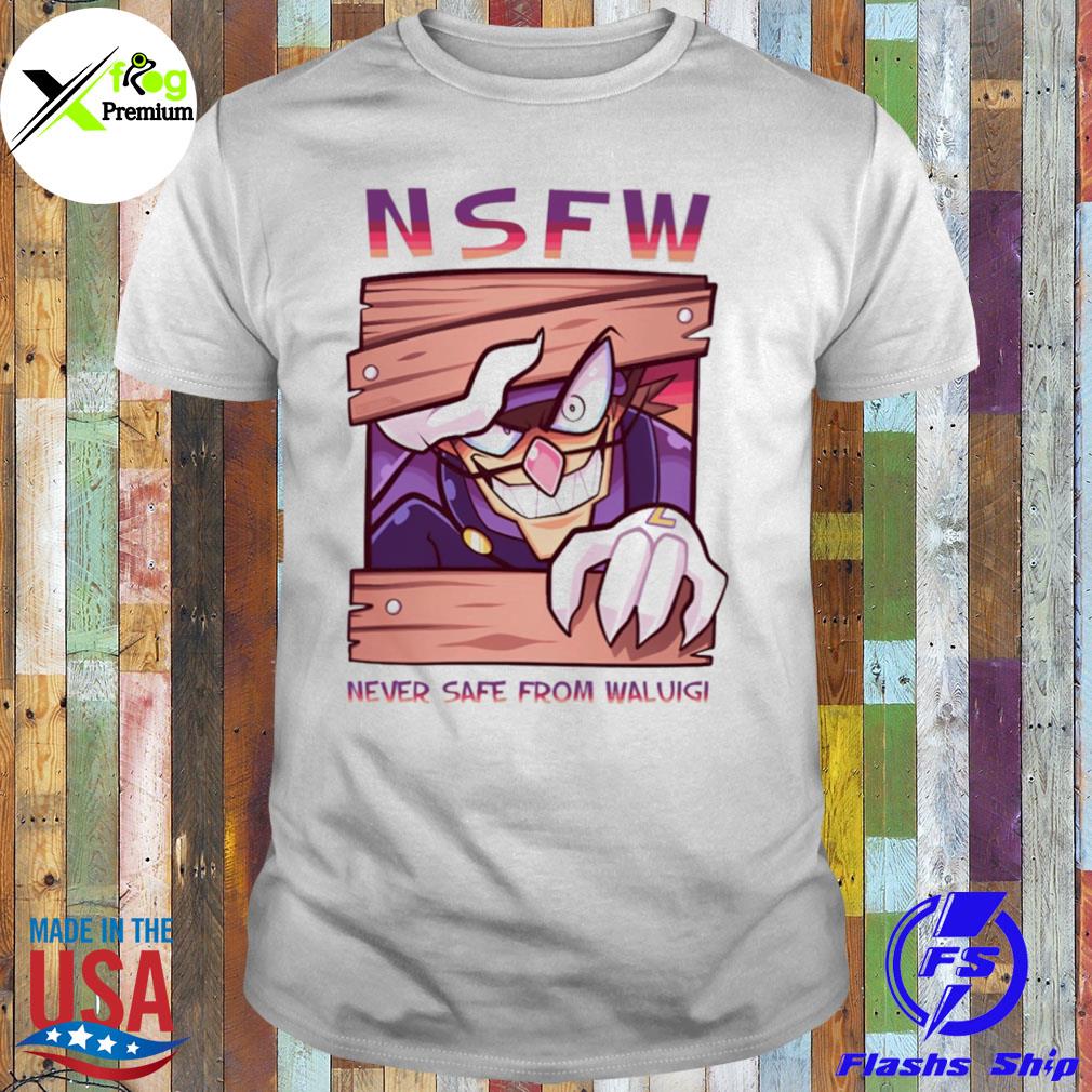 Nsfw Never Safe From Waluigi Shirts