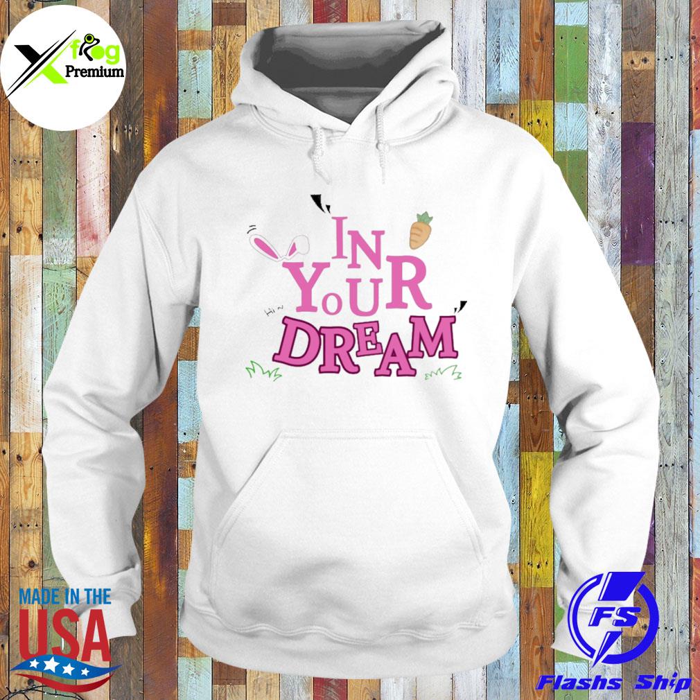 Rabbit in your dream s Hoodie