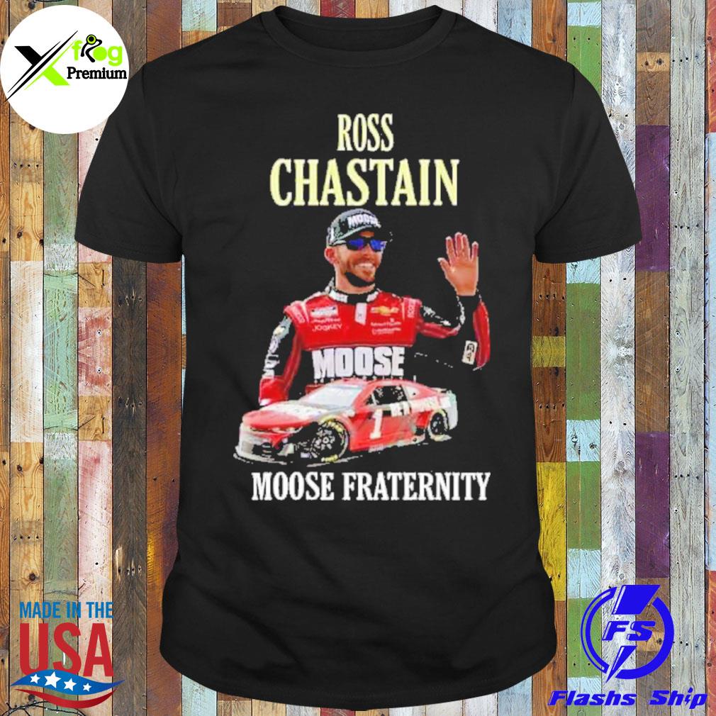 Ross chastain moose fraternity shirt