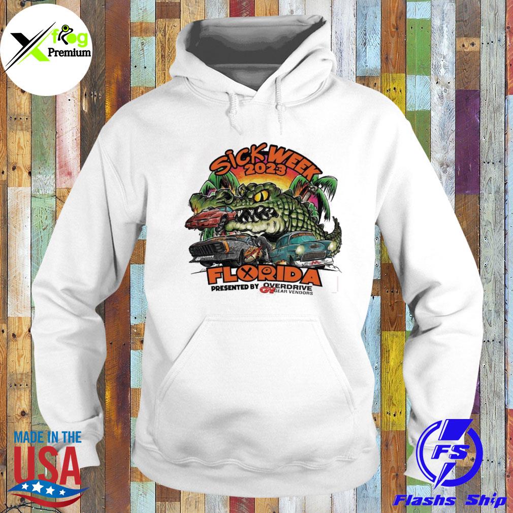 Sick week 2023 Florida presented by overdrive gear vendors s Hoodie