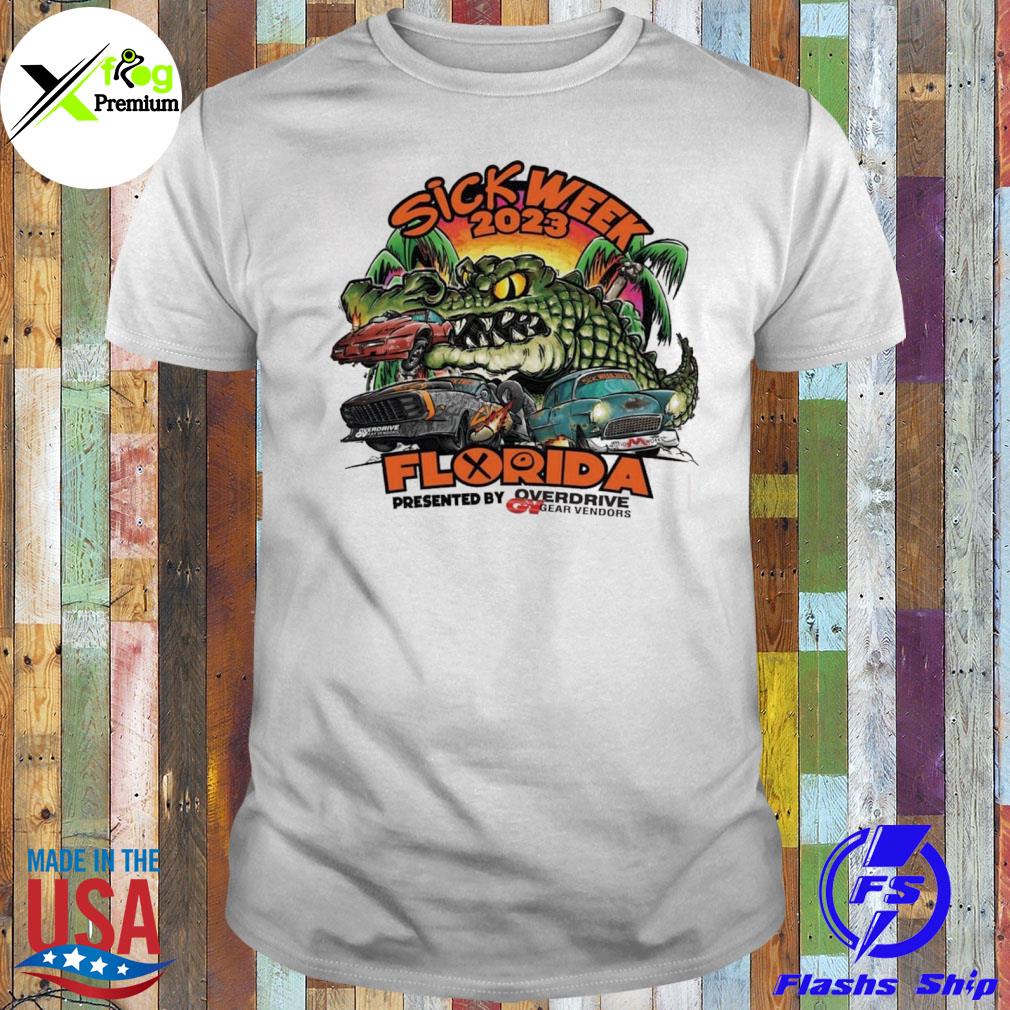 Sick week 2023 Florida presented by overdrive gear vendors shirt