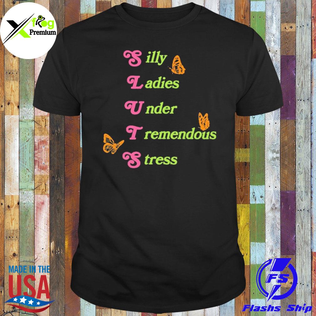 Silly ladies under tremendous stress shirt