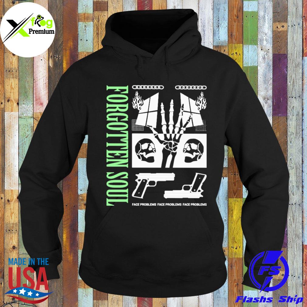 Skeleton and gun forgotten soul face problems s Hoodie