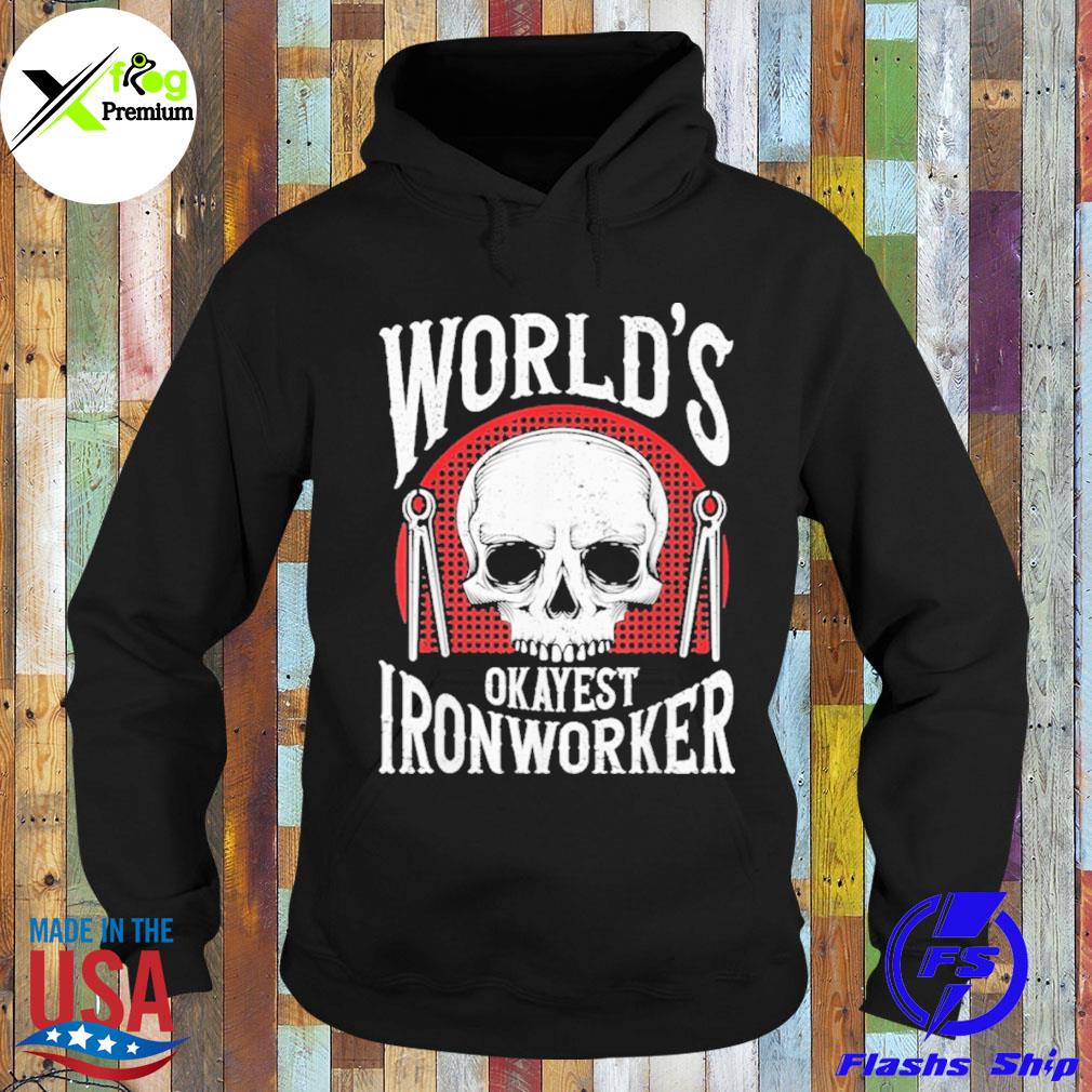 Skull world's okayest ironworker s Hoodie