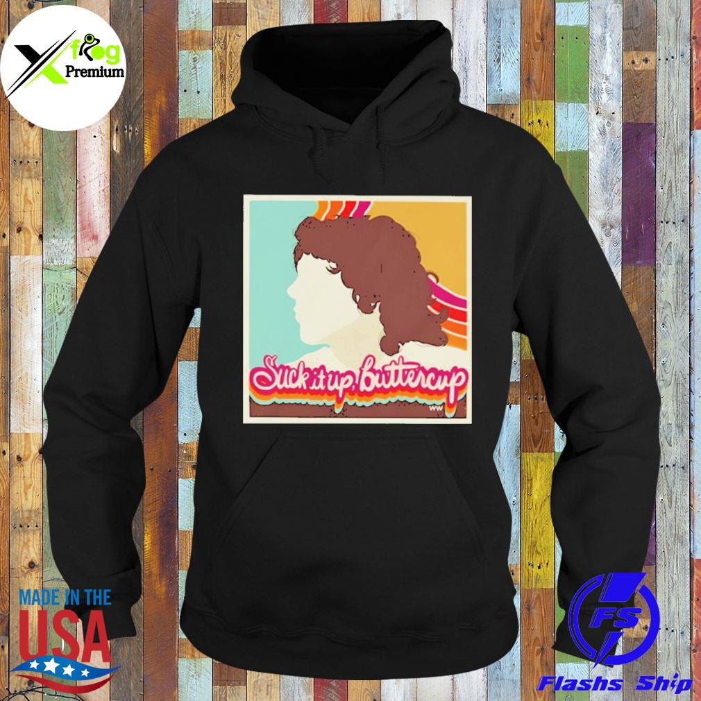 Suck it up buttercup s Hoodie