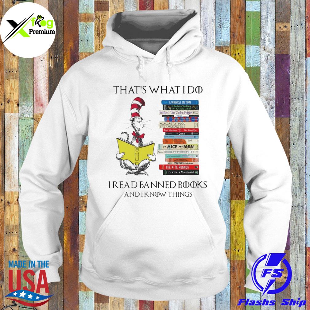 That's what I do I read banned books and I know things s Hoodie