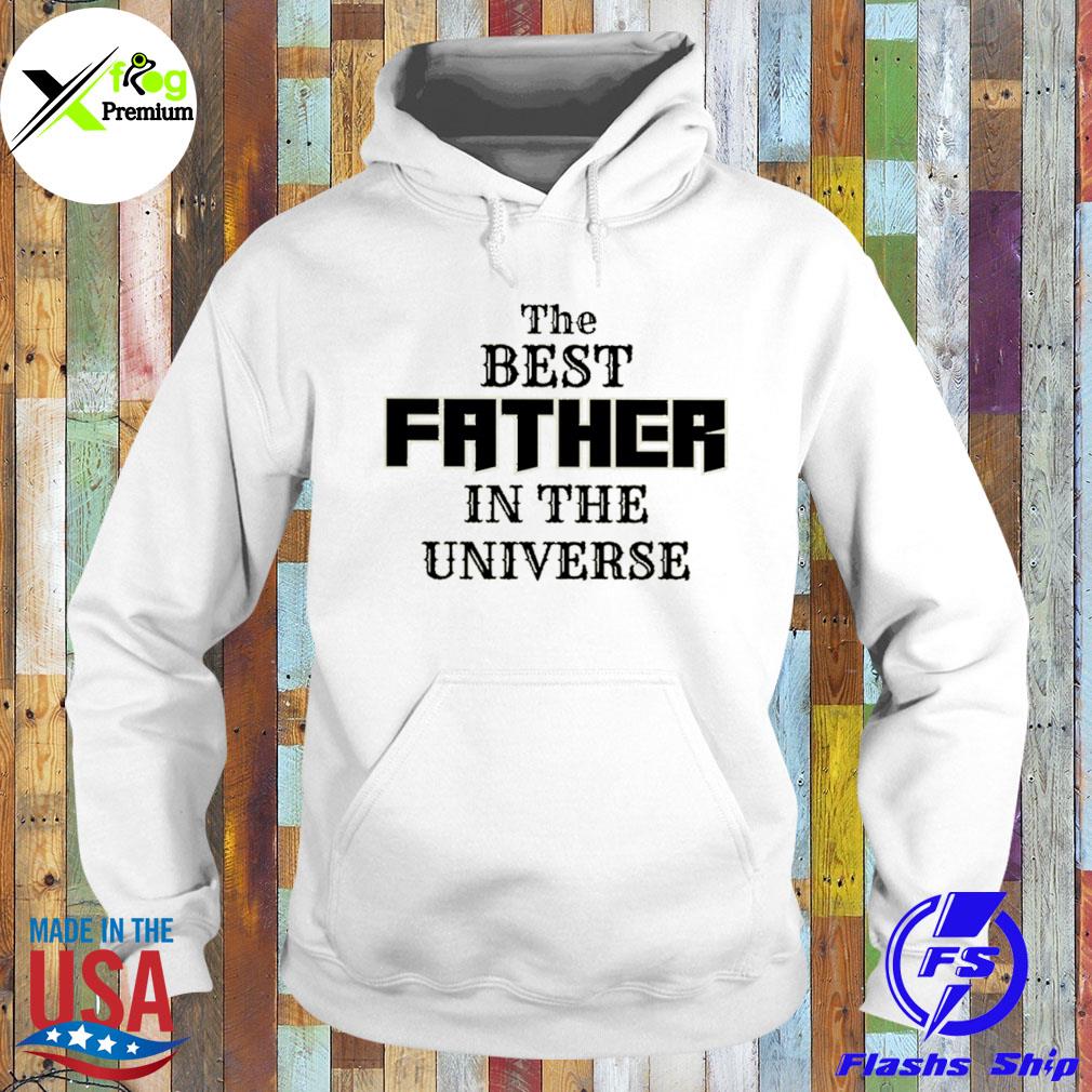 The best father in the universe s Hoodie