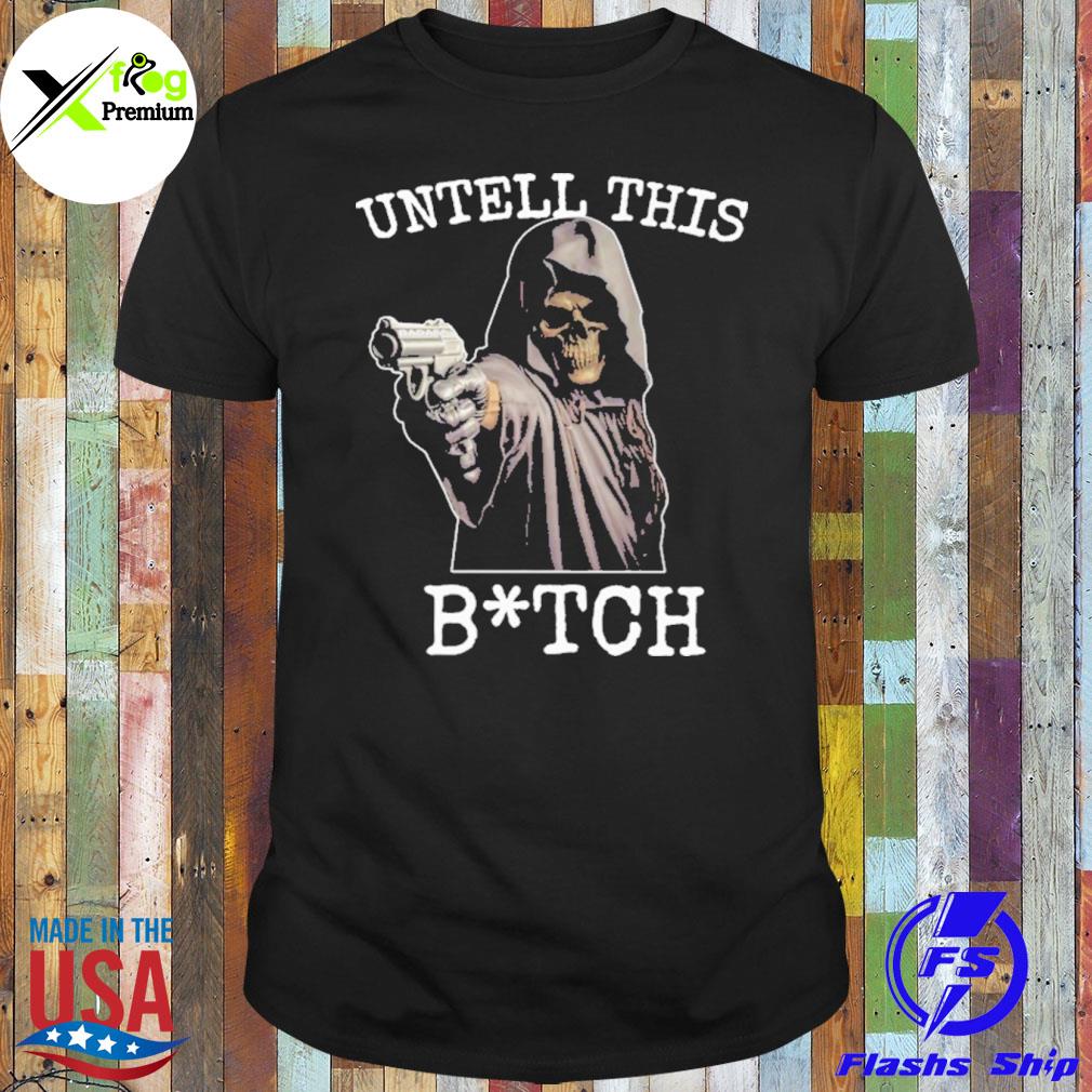 The deadth untell this bitch shirt
