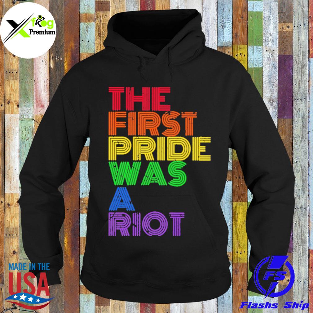 The first pride was a riot s Hoodie