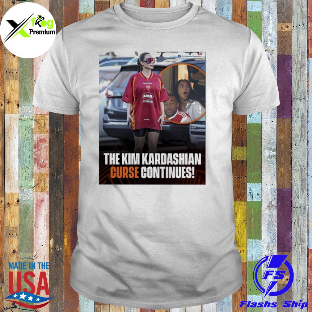 The kim kardashian curse continues shirt