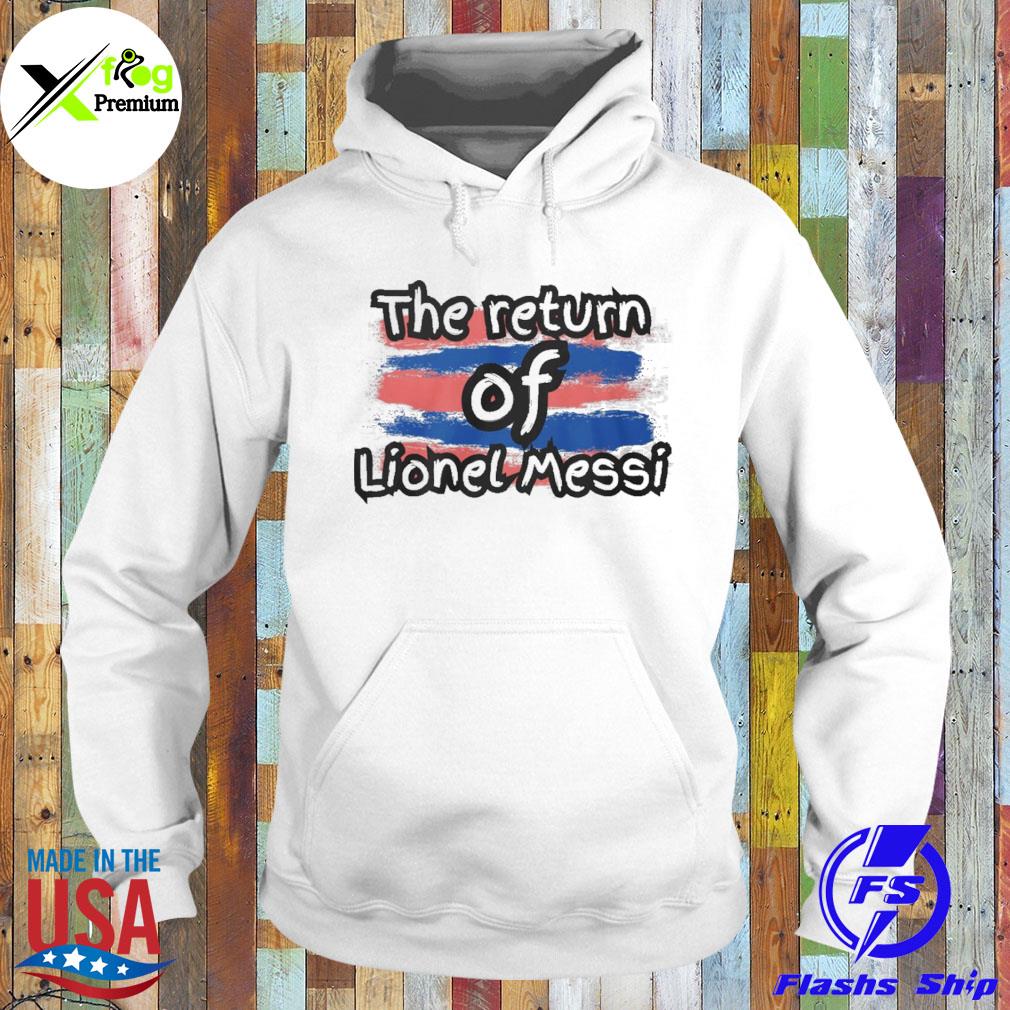 The return of lionel messI s Hoodie