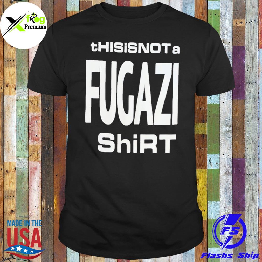 This is not a fugazI shirt