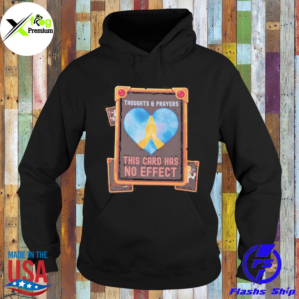 Thoughts and prayers this card has no effect s Hoodie