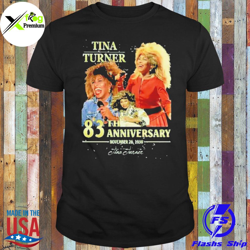 Tina turner 83th anniversary shirt