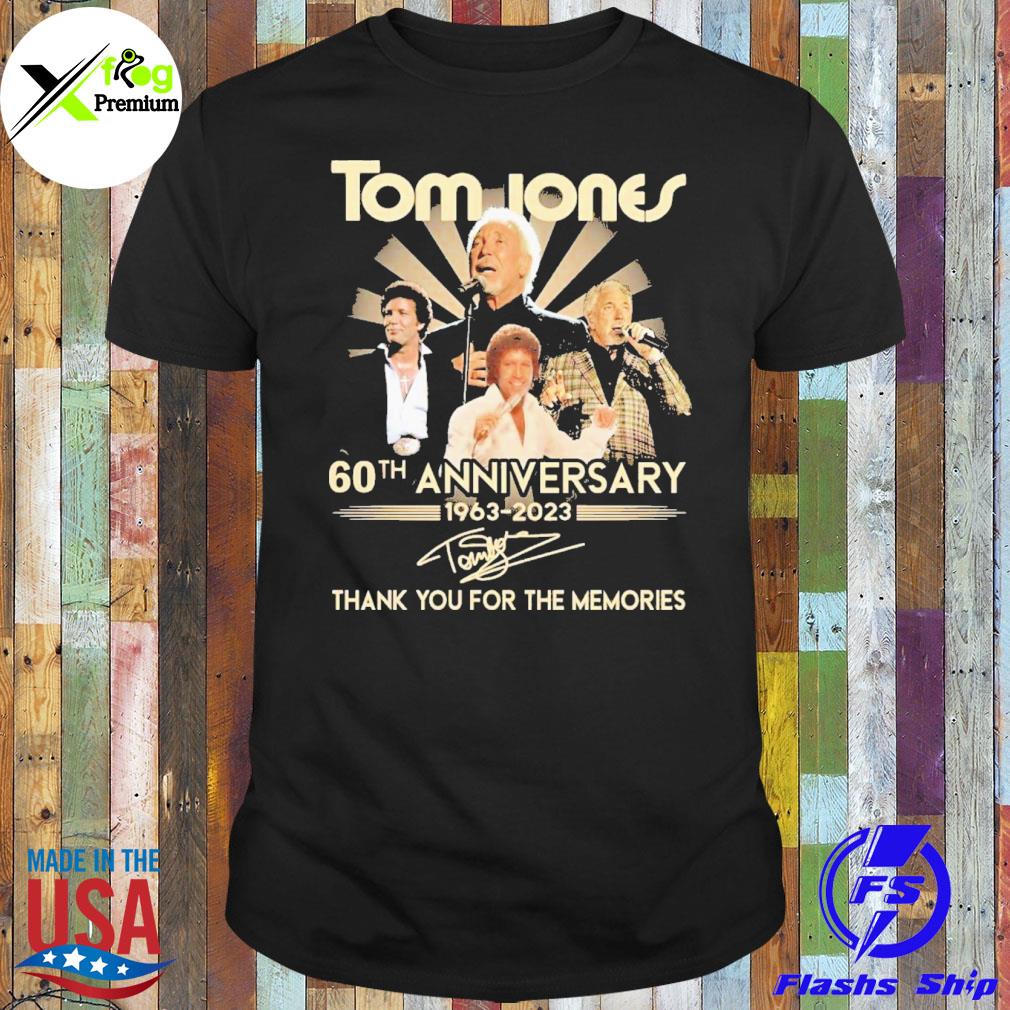 Tom jones 60th anniversary 1963 2023 thank you for the memories shirt
