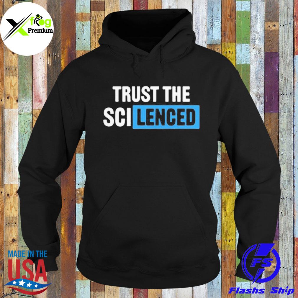 Trust the scilenced s Hoodie