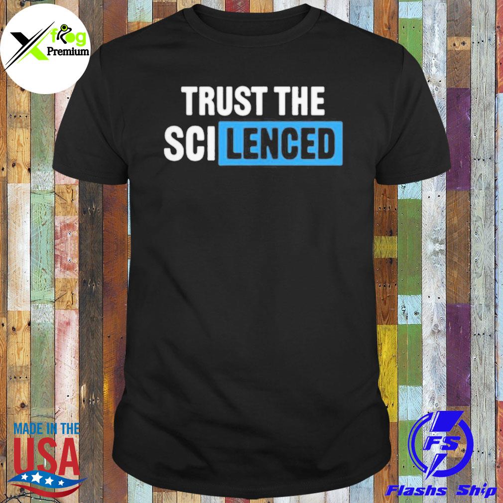 Trust the scilenced shirt