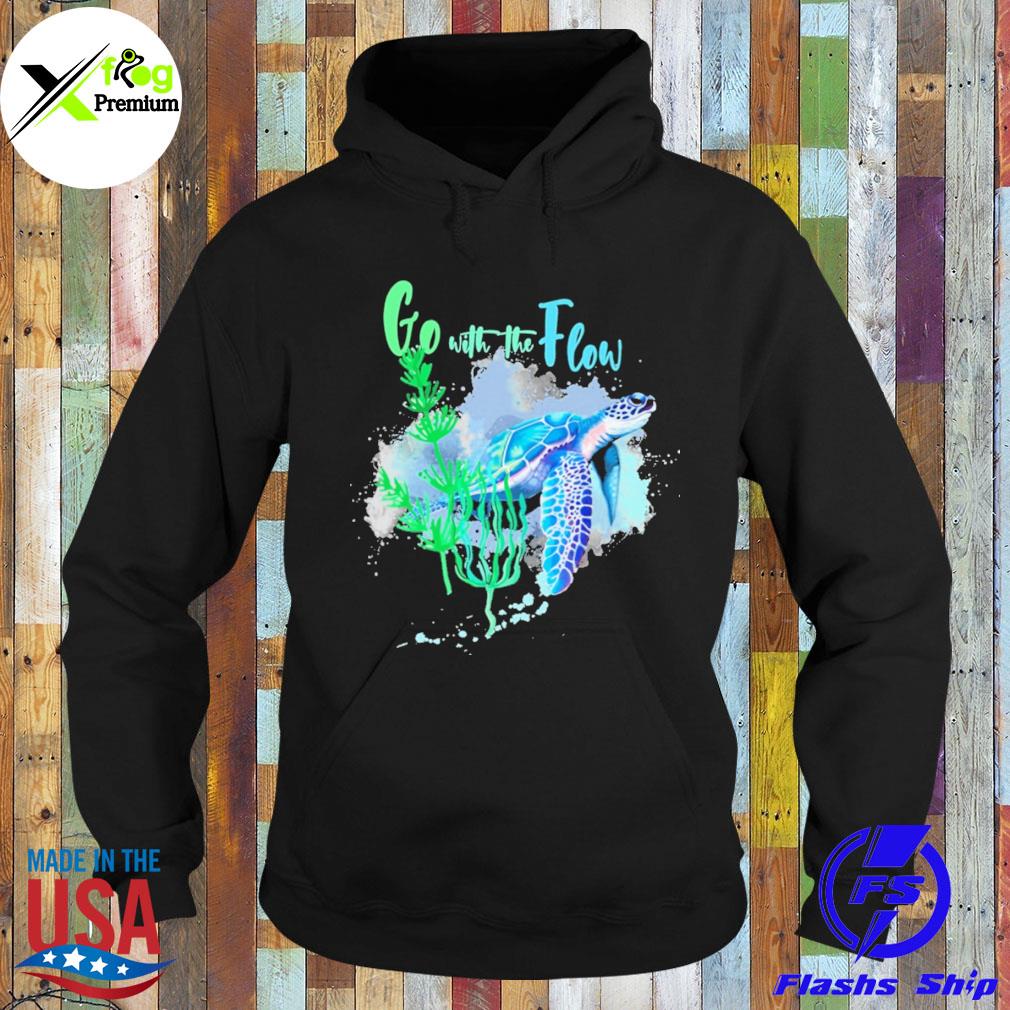 Turtle go with the flow s Hoodie