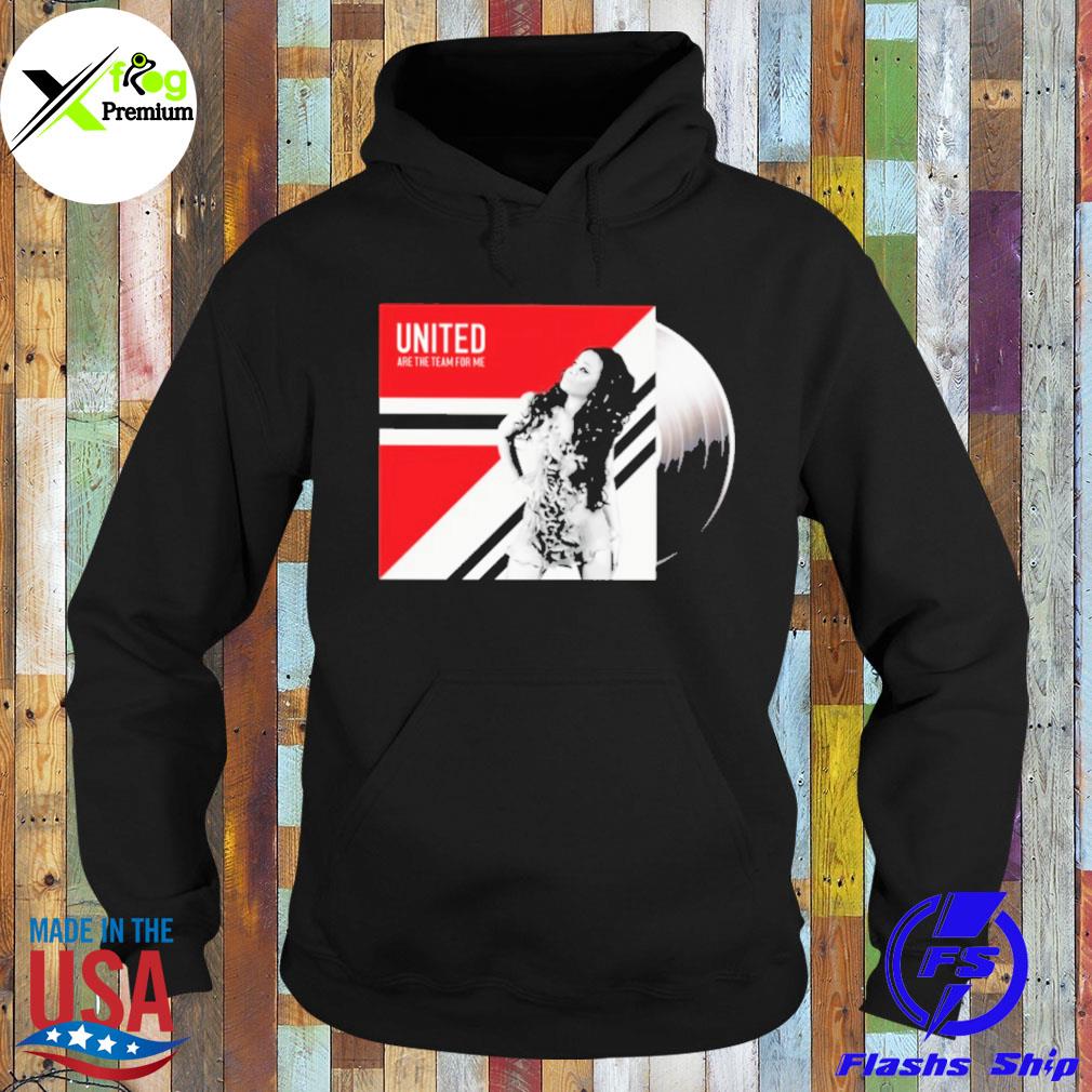 United are the team for me s Hoodie