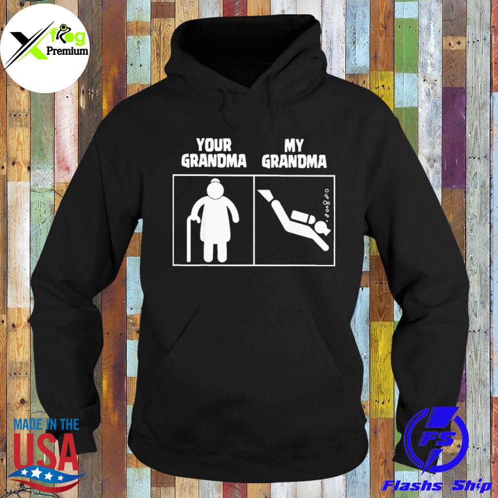 Your grandma my grandma sCuba diving s Hoodie