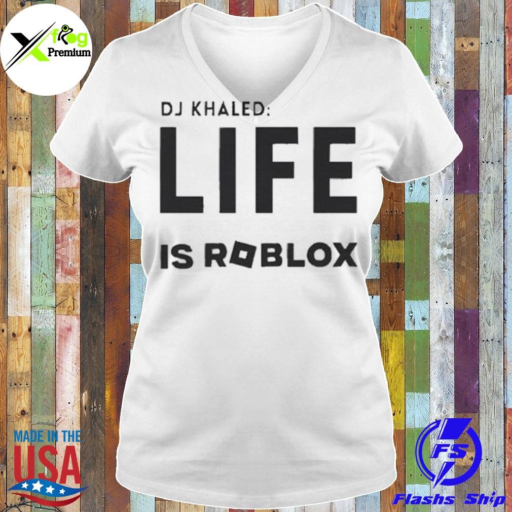 DJ Khaled life is roblox tee -  Portugal