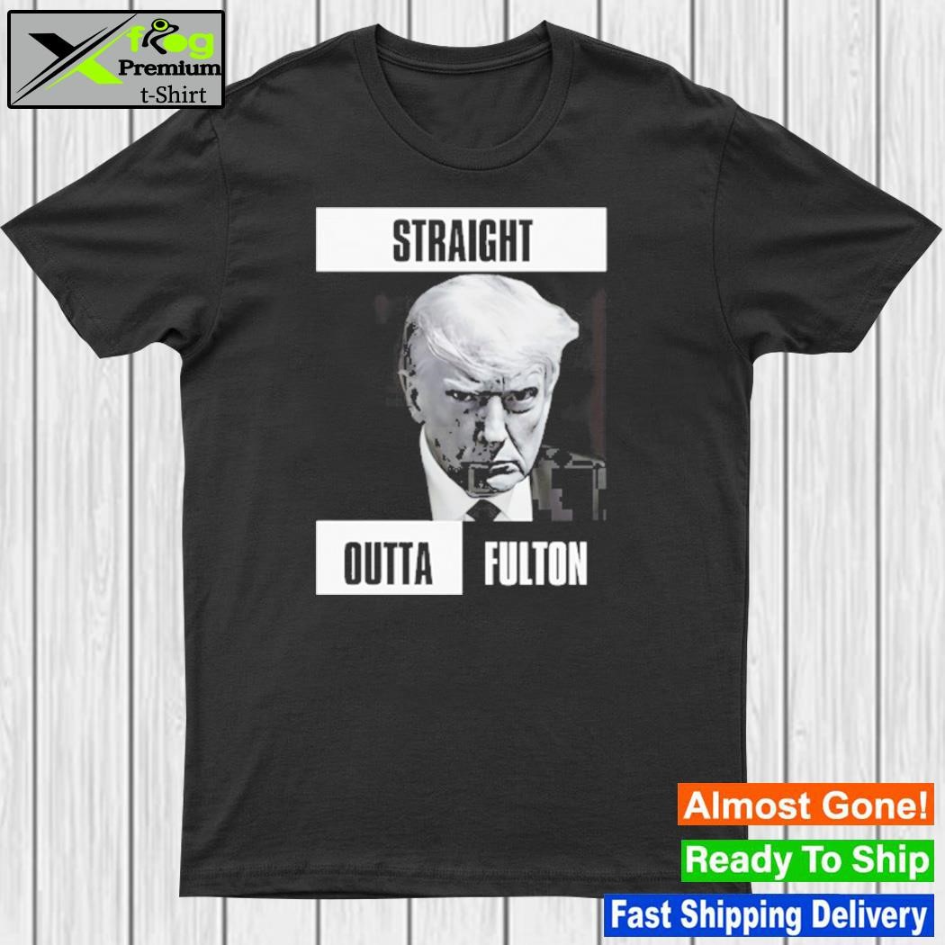2023 American Attire Donald Trump Straight Outta Fulton shirt