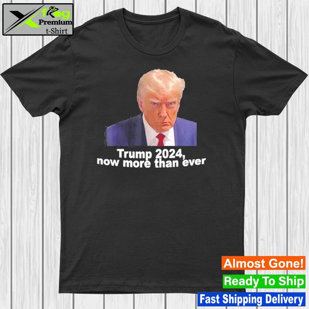 2024 Trump shot now more then ever shirt