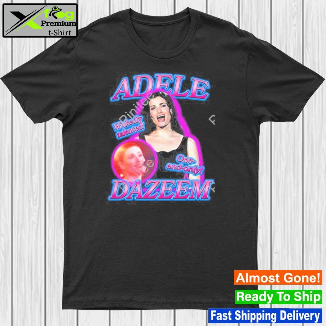 Adele Dazeem Shirt