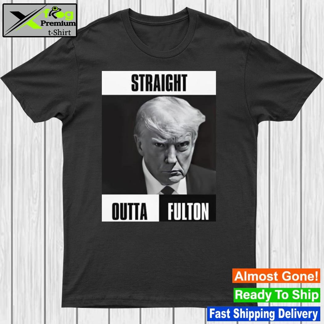 American attire Donald Trump straight outta fulton shirt
