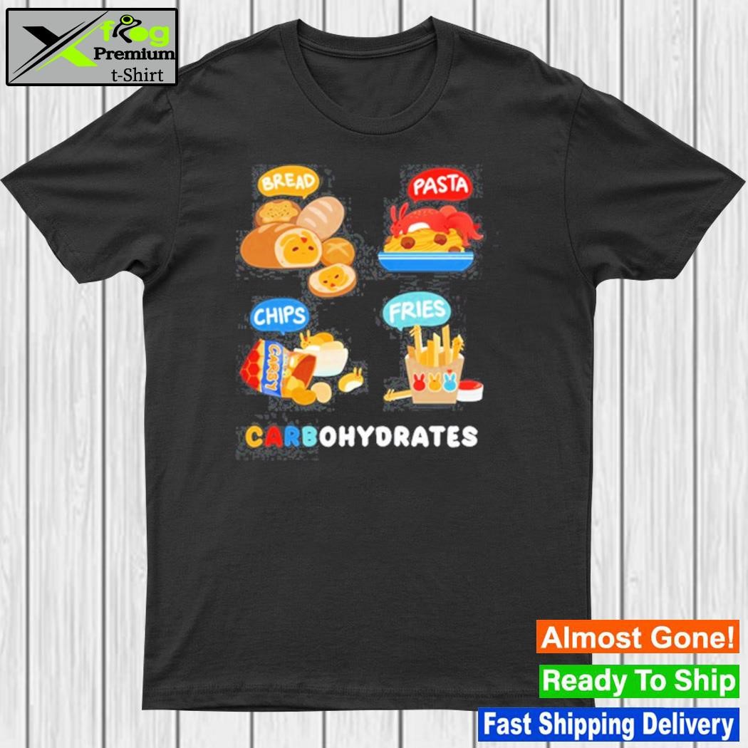 Bread Pasta Chips Fries Carbohydrates shirt