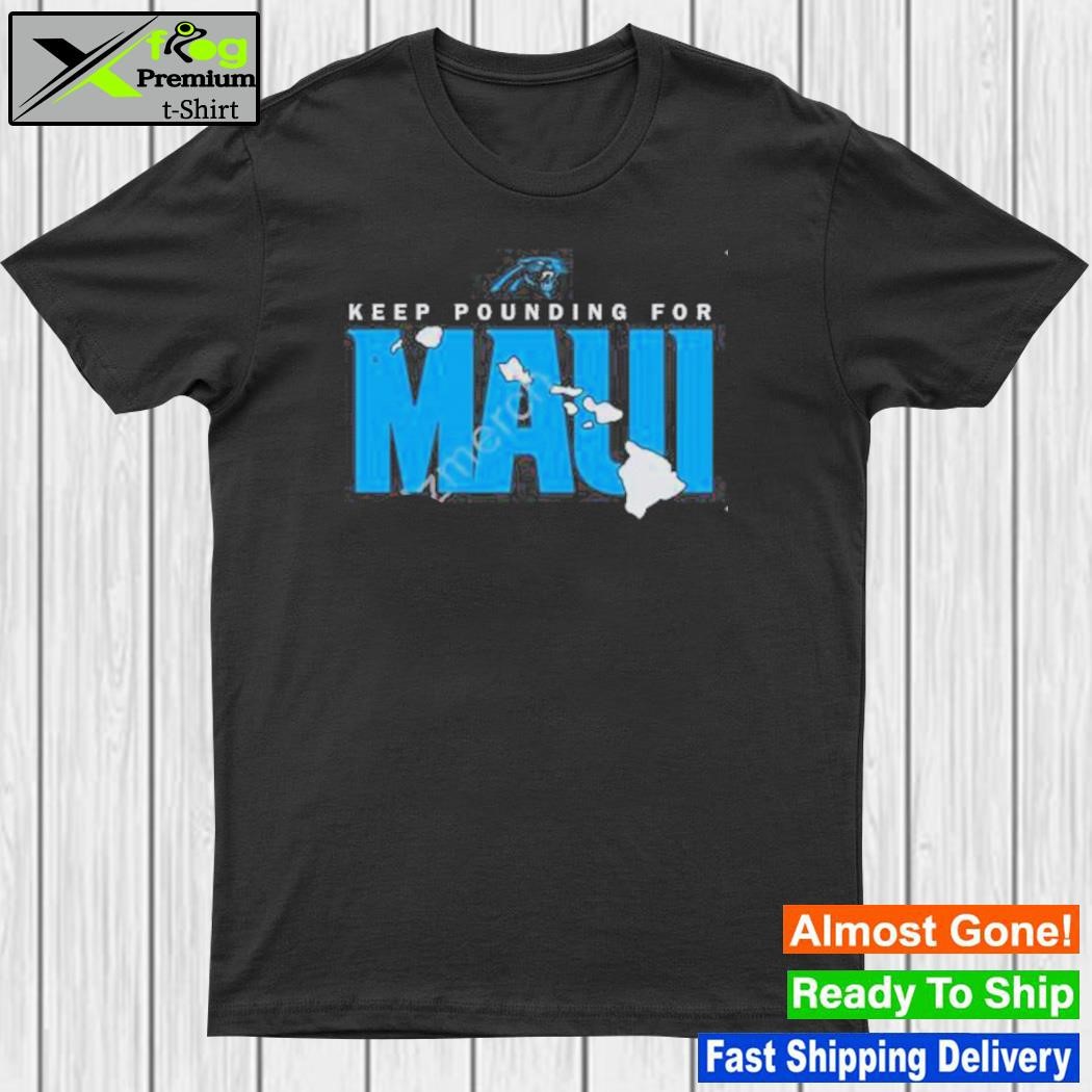 Carolina panthers keep pounding for mauI new shirt