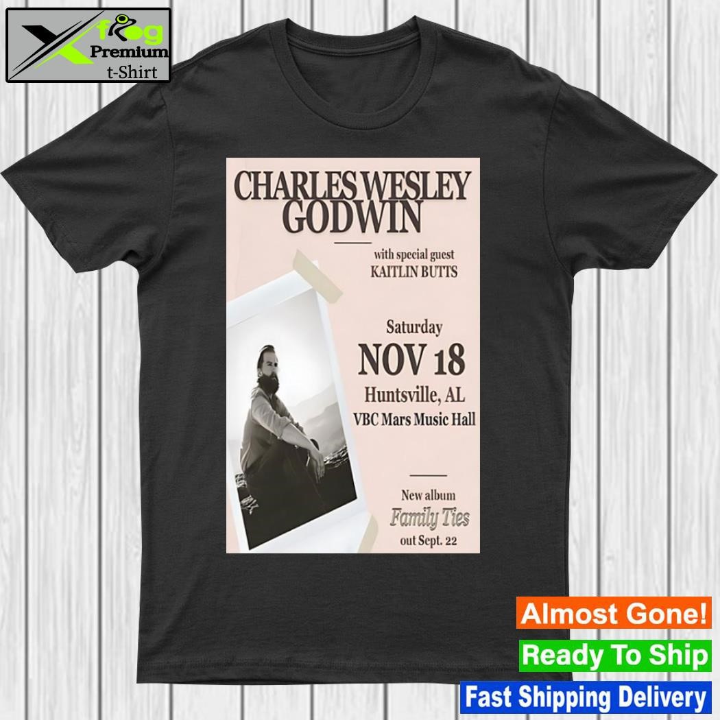 Charles Wesley Godwin November 18, 2023 Huntsville, AL Poster shirt