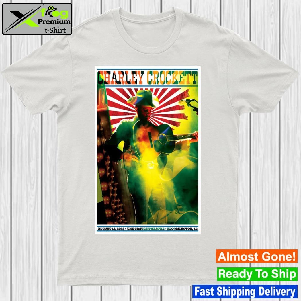 Charley Crockett Tour Aug 15, 2023 Bloomington, IL Poster shirt