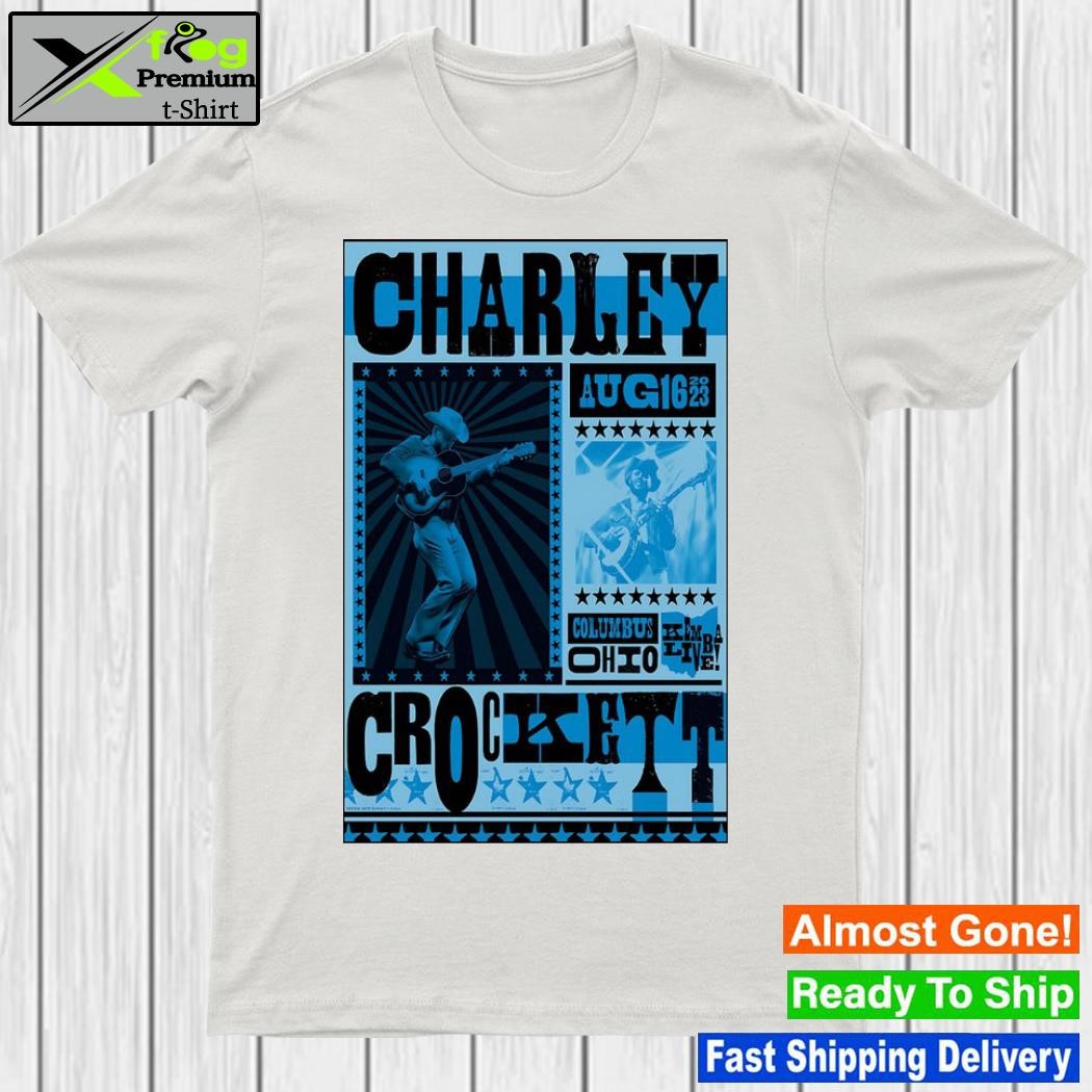 Charley crockett tons of summer 2023 tour kemba live! columbus oh aug 16 2023 poster shirt