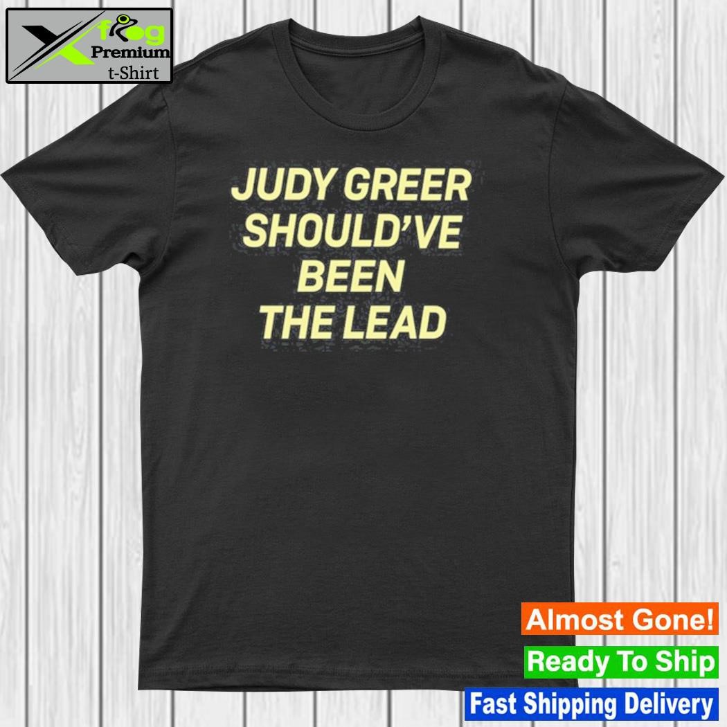 Dan Mccoy Judy Greer Should've Been The Lead Shirt