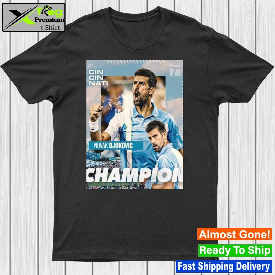 Design congratulations Novak Djokovic Is Cincinnati Open 2023 Champion Poster Shirt