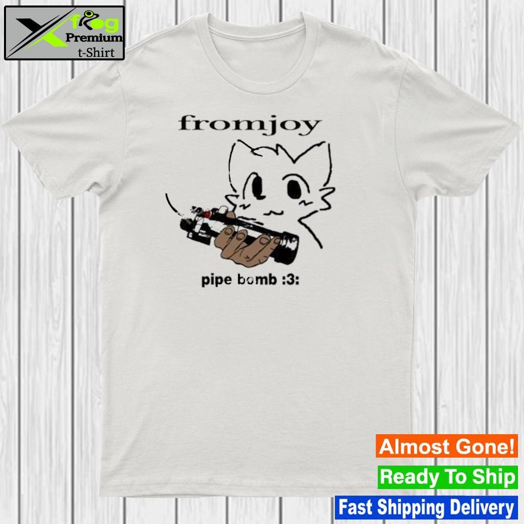 Design fromjoy Pipe Bomb 3 Shirt