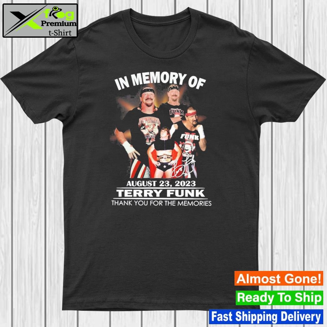 Design in memory of august 23 2023 terry funk thank you for the memories shirt
