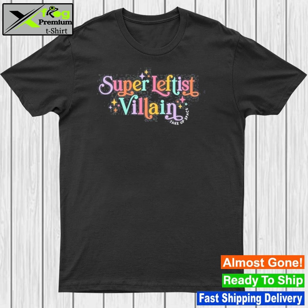 Design kindcotton Super Leftist Villain Shirt