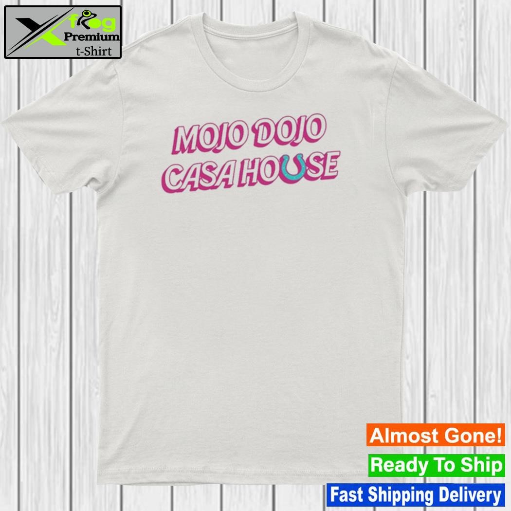 Design mojo Dojo Casa House Shirt