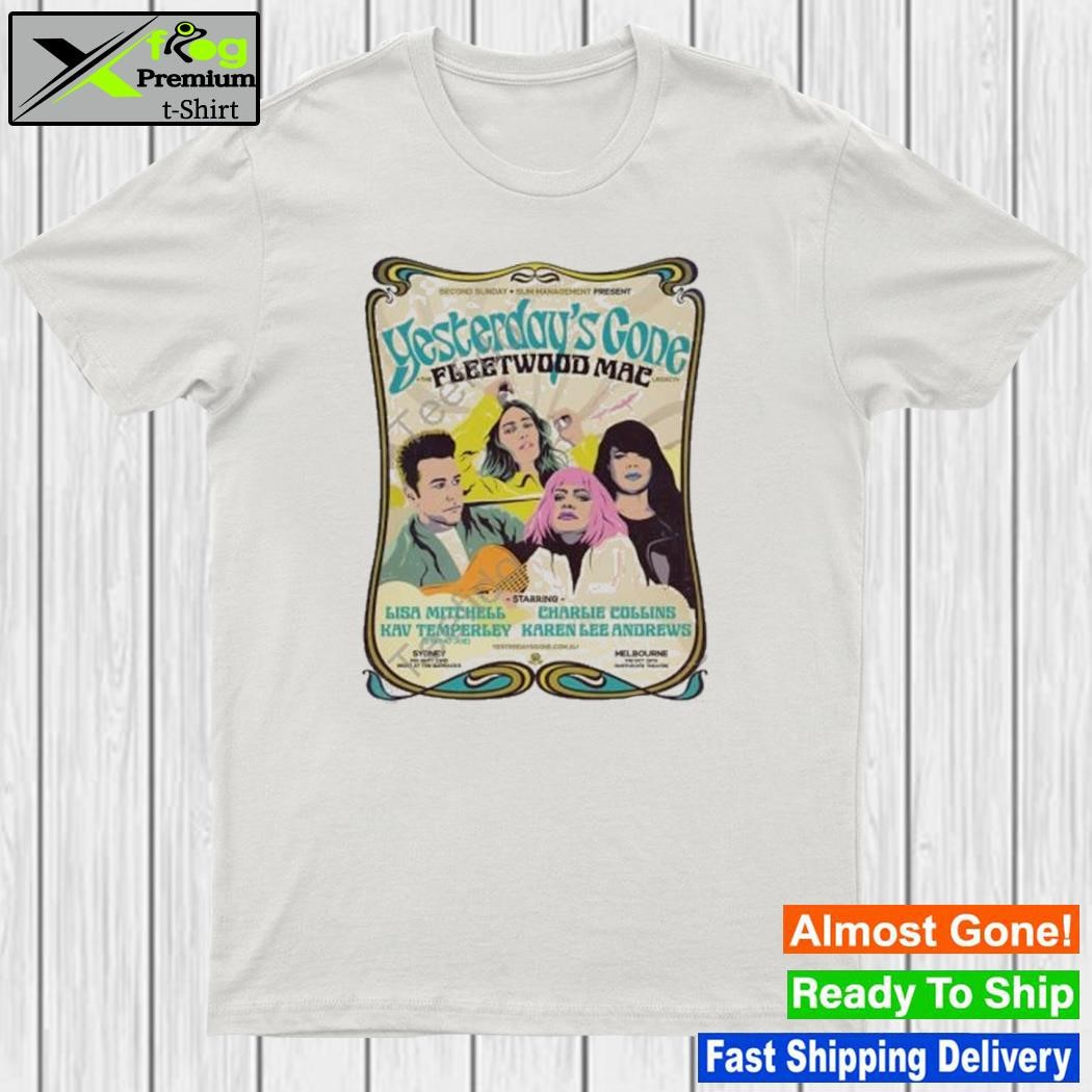 Design nordacious Merch Yesterday’s Gone The Fleetwood Mac Legacy Shirt