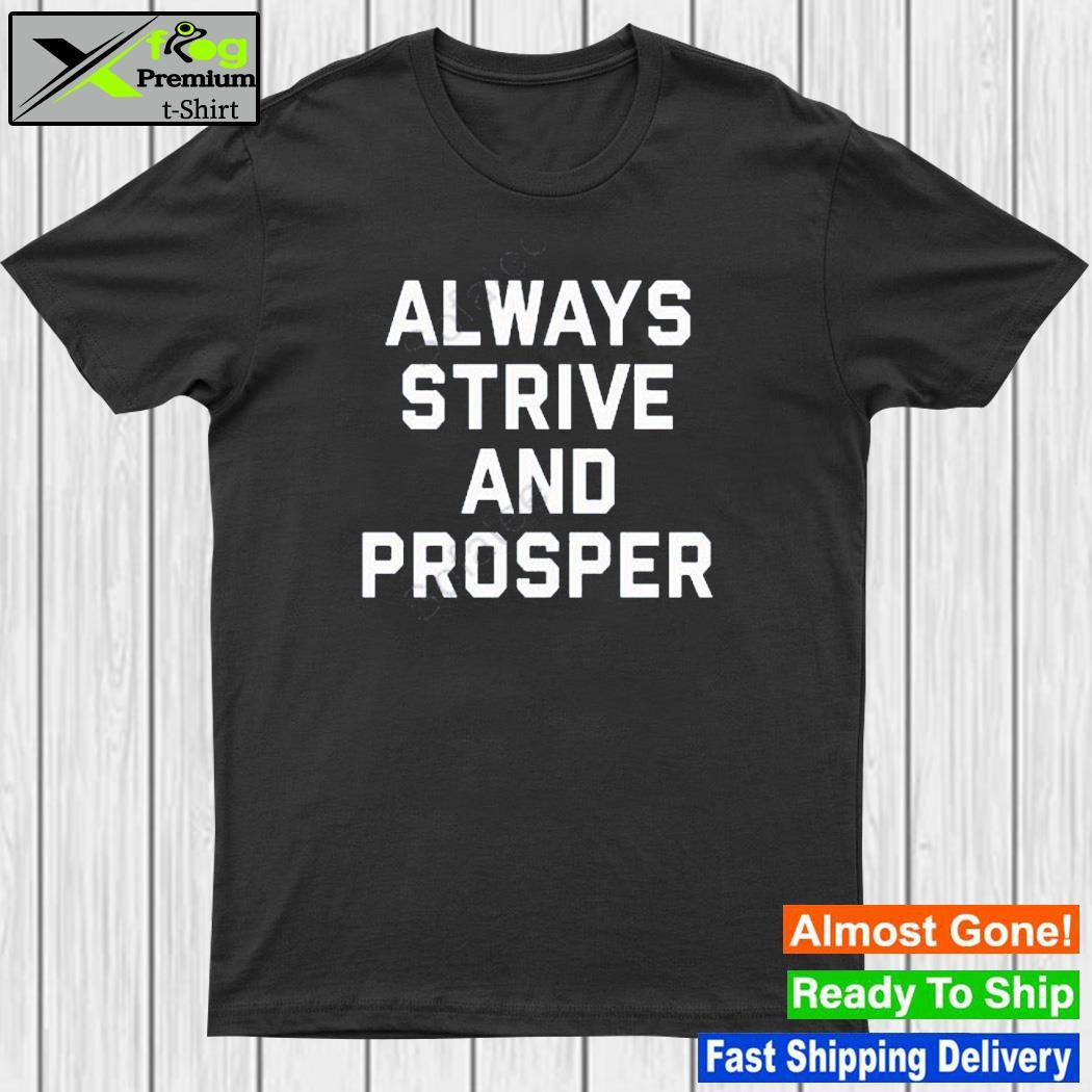 Design rip A$ap Yams Always Strive And Prosper T Shirt